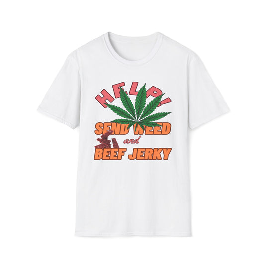 Help! Send Weed and Beef Jerky T-Shirt