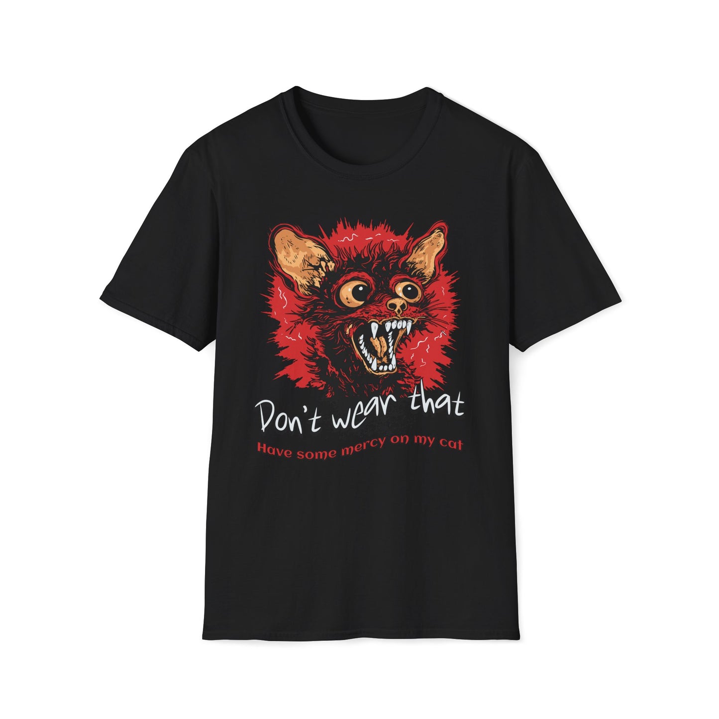 Don't Wear That Have Mercy On My Cat T-Shirt