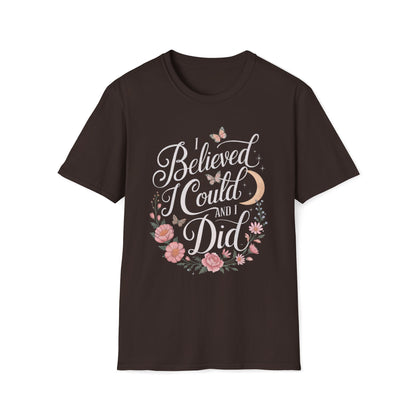 I Believed I Could And I Did T-Shirt