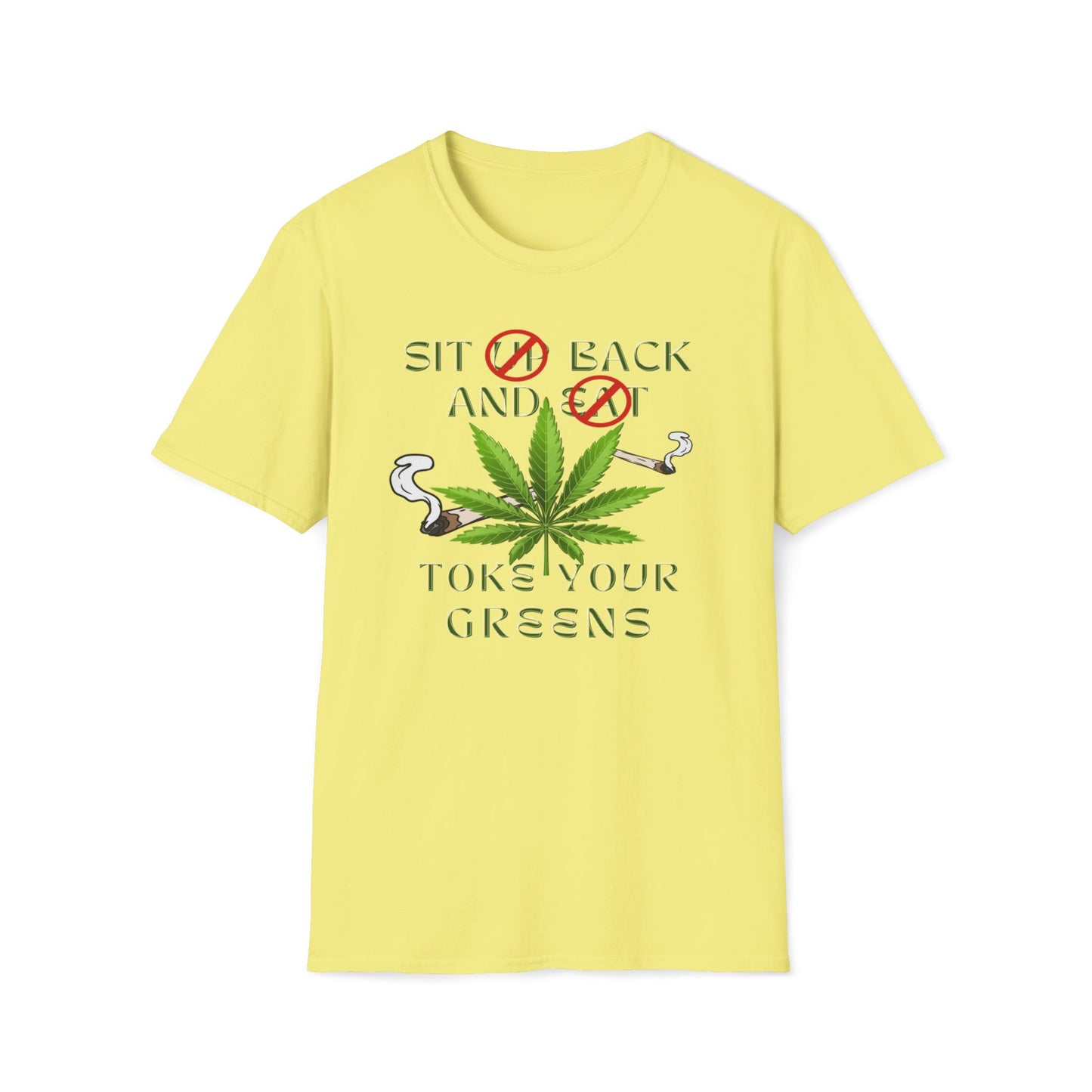 Sit Back And Toke Your Greens T-Shirt