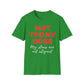 Not Today Boss My Stars Are Not Aligned T-Shirt