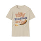 The Hardest Part Is Finding A Hard One T-Shirt