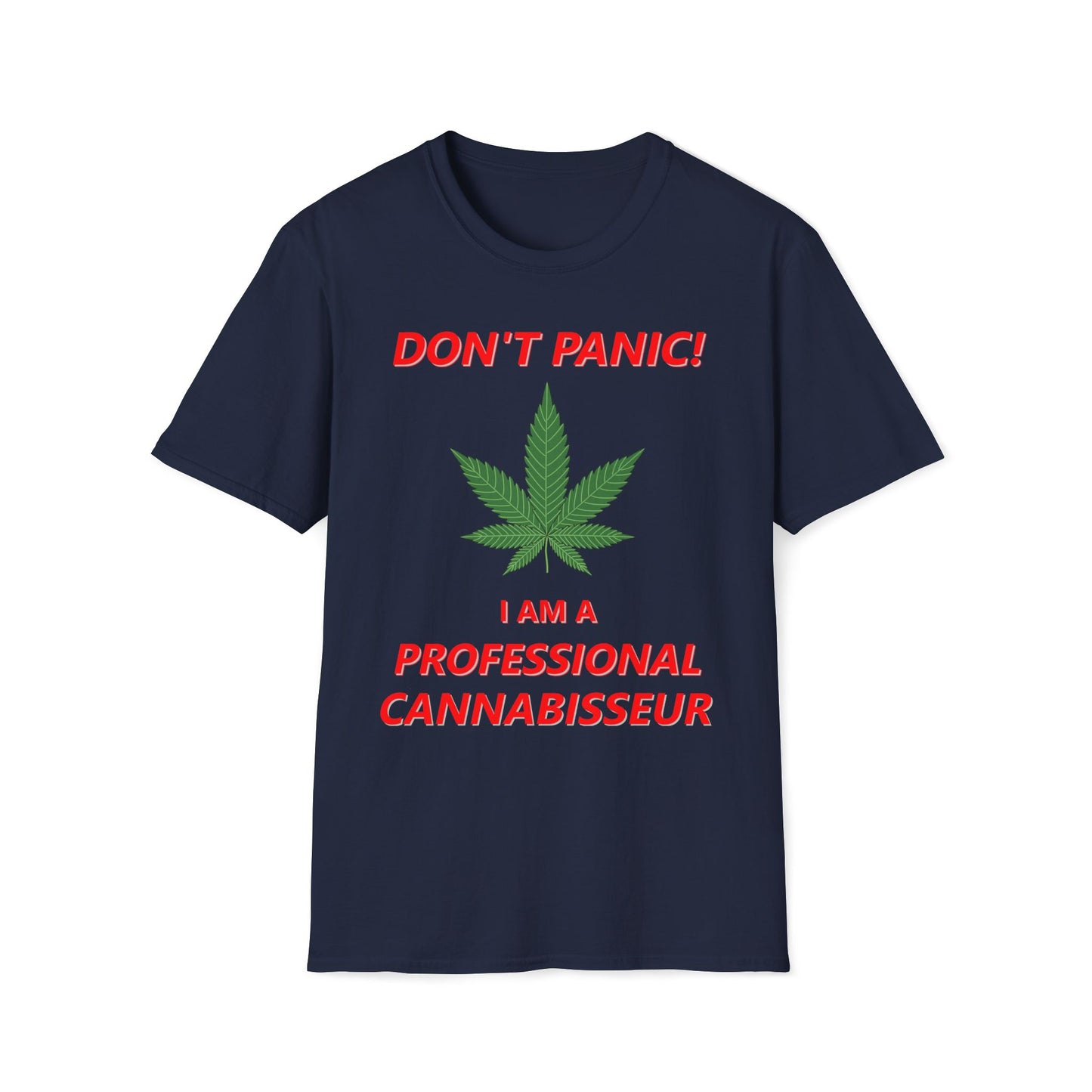 Don't Panic - I'm A Professional Cannabisseur T-Shirt