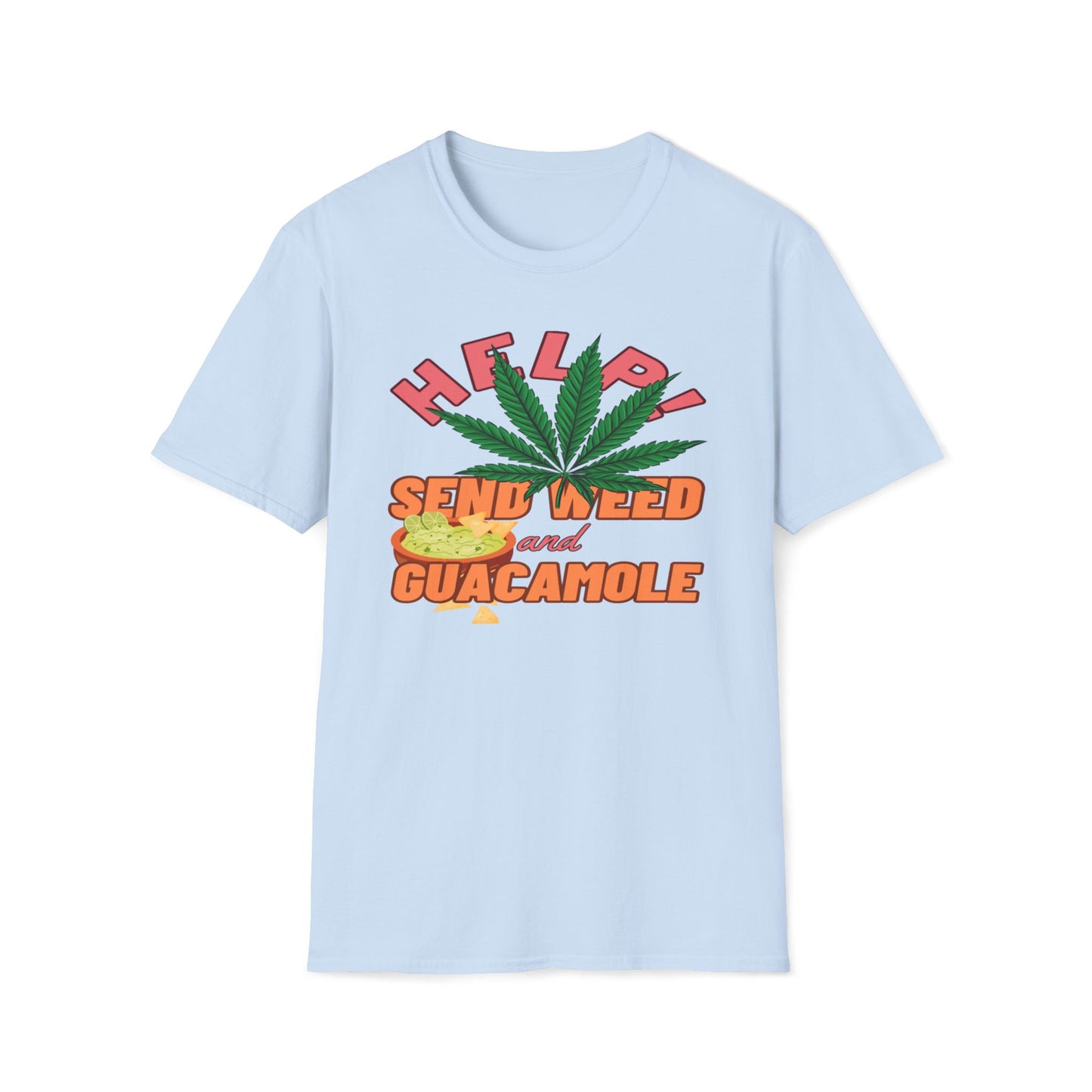 Help! Send Weed And Guacamole T-Shirt