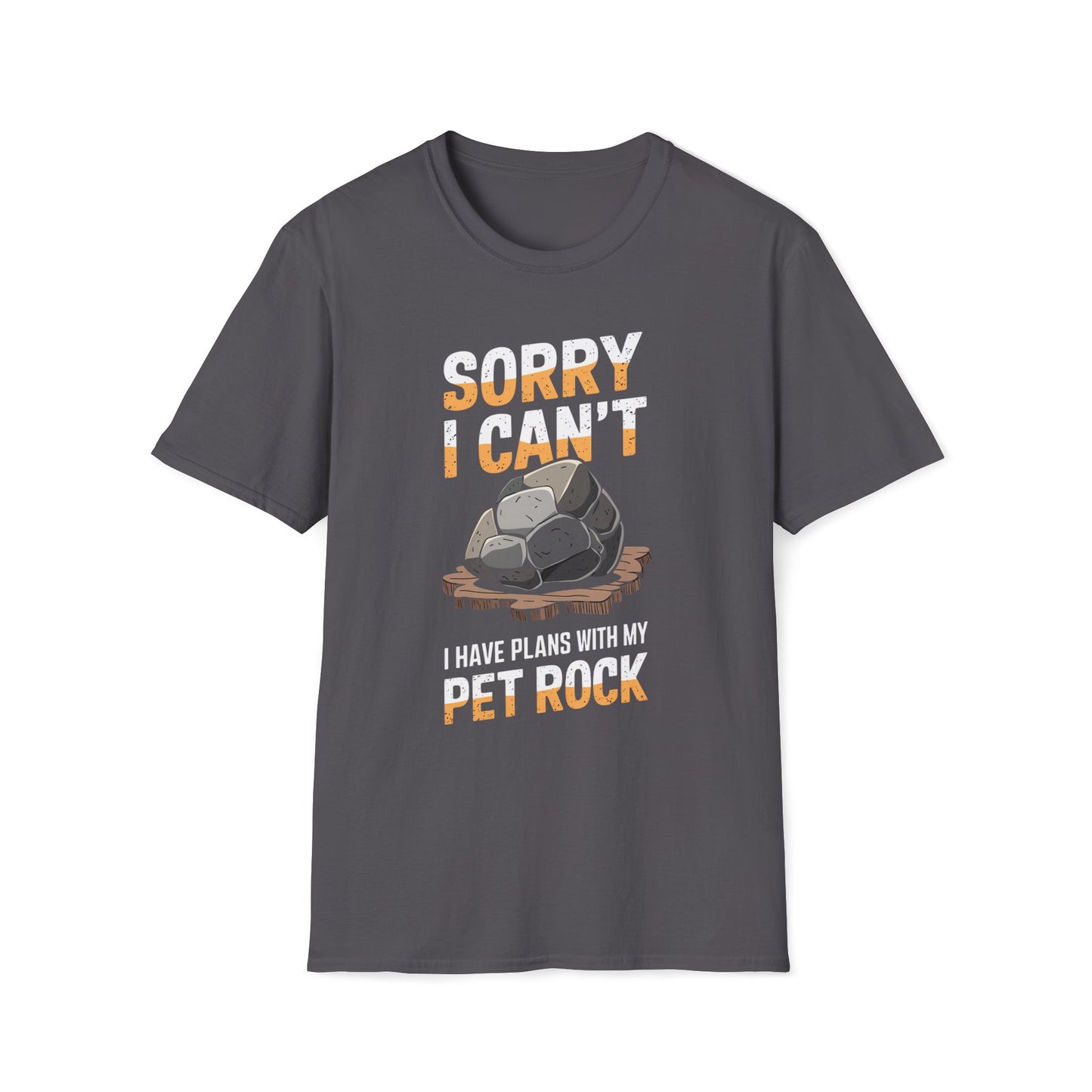 Sorry I Can't I Have Plans With My Pet Rock T-Shirt