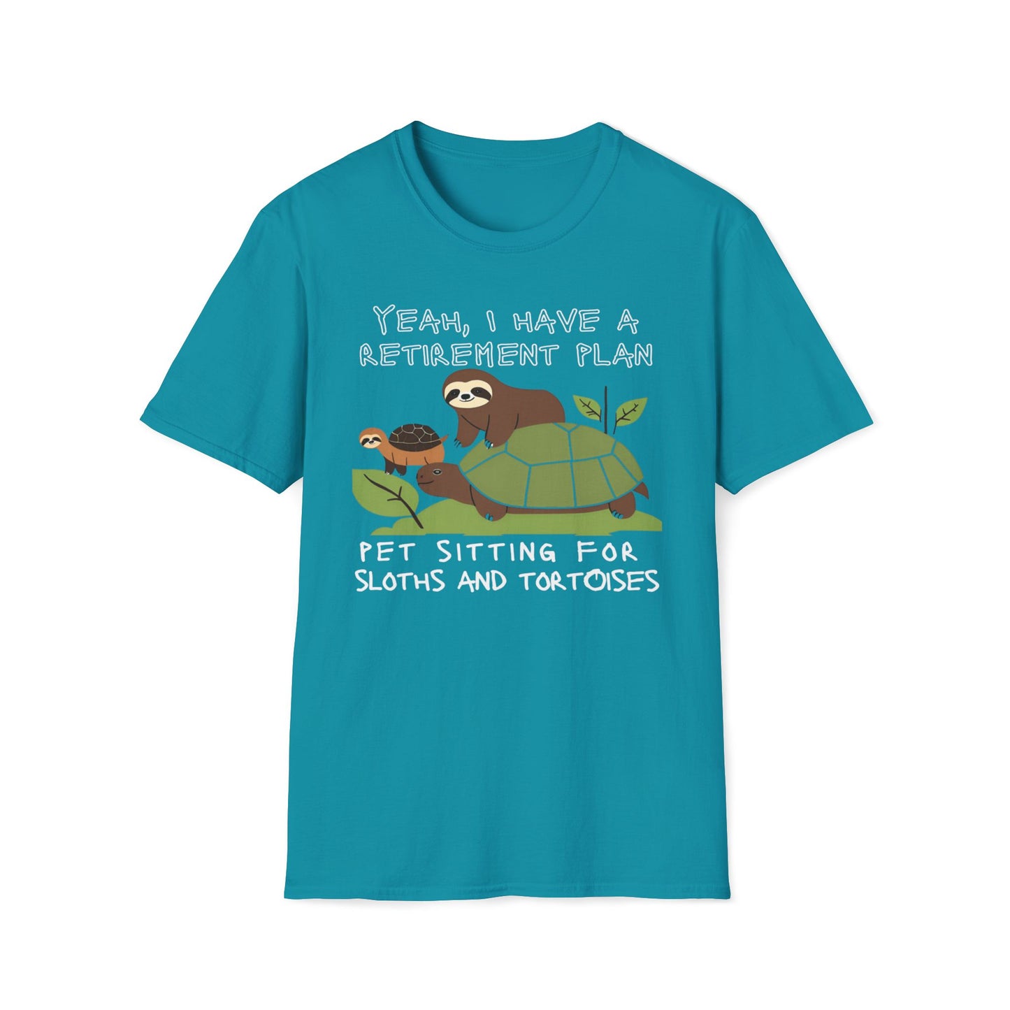Retirement Plan - Pet sitting For Sloths And Tortoises T-Shirt