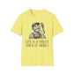 Life's A Toilet Then It Swirls T-Shirt