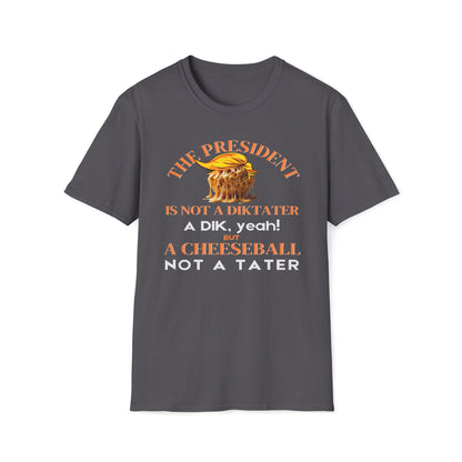 The President Is Not A Diktater T-Shirt