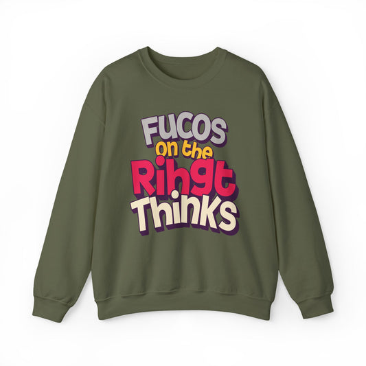 Fucos On The Rihgt Thinks Crewneck