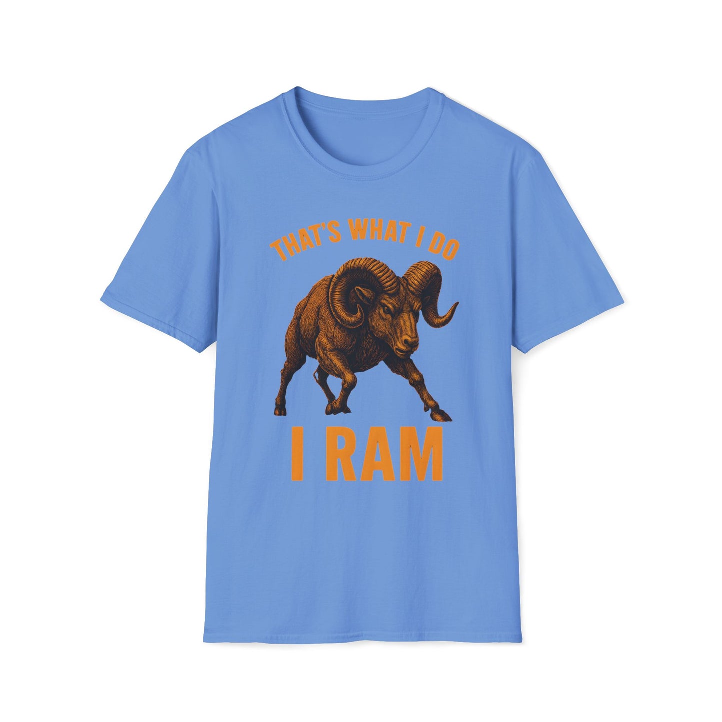 That's What I Do I Ram T-Shirt