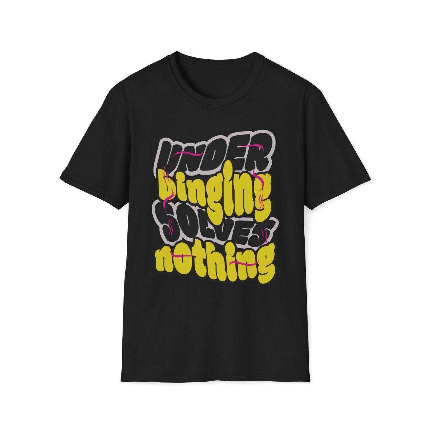 Under Binging Solves Nothing T-Shirt