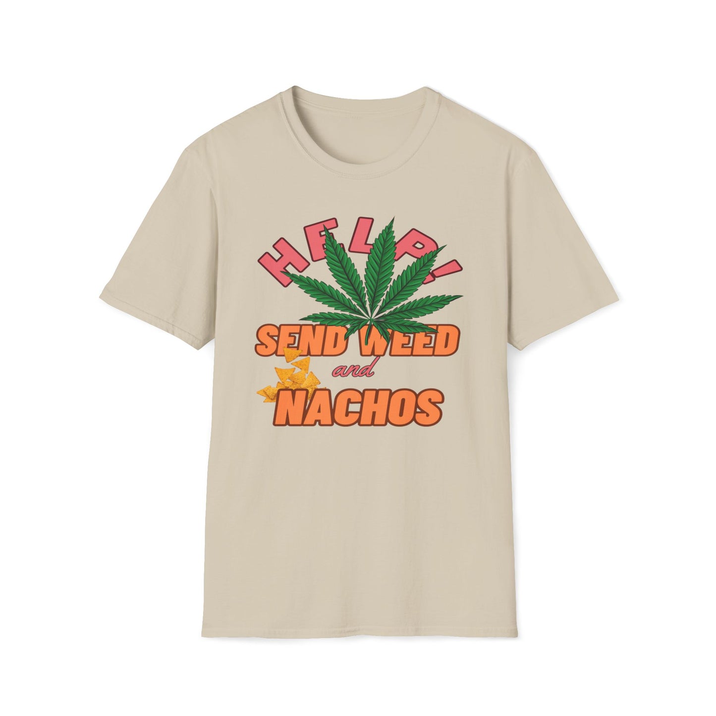 Help! Send Weed And Nachos T-Shirt
