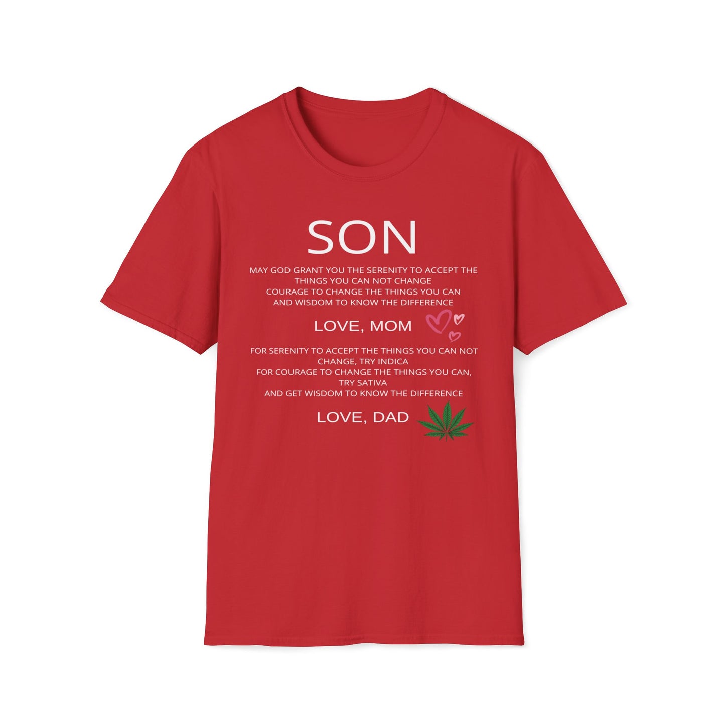 Mom Gives Wisdom for Life, Dad for Sativa and Indica T-Shirt