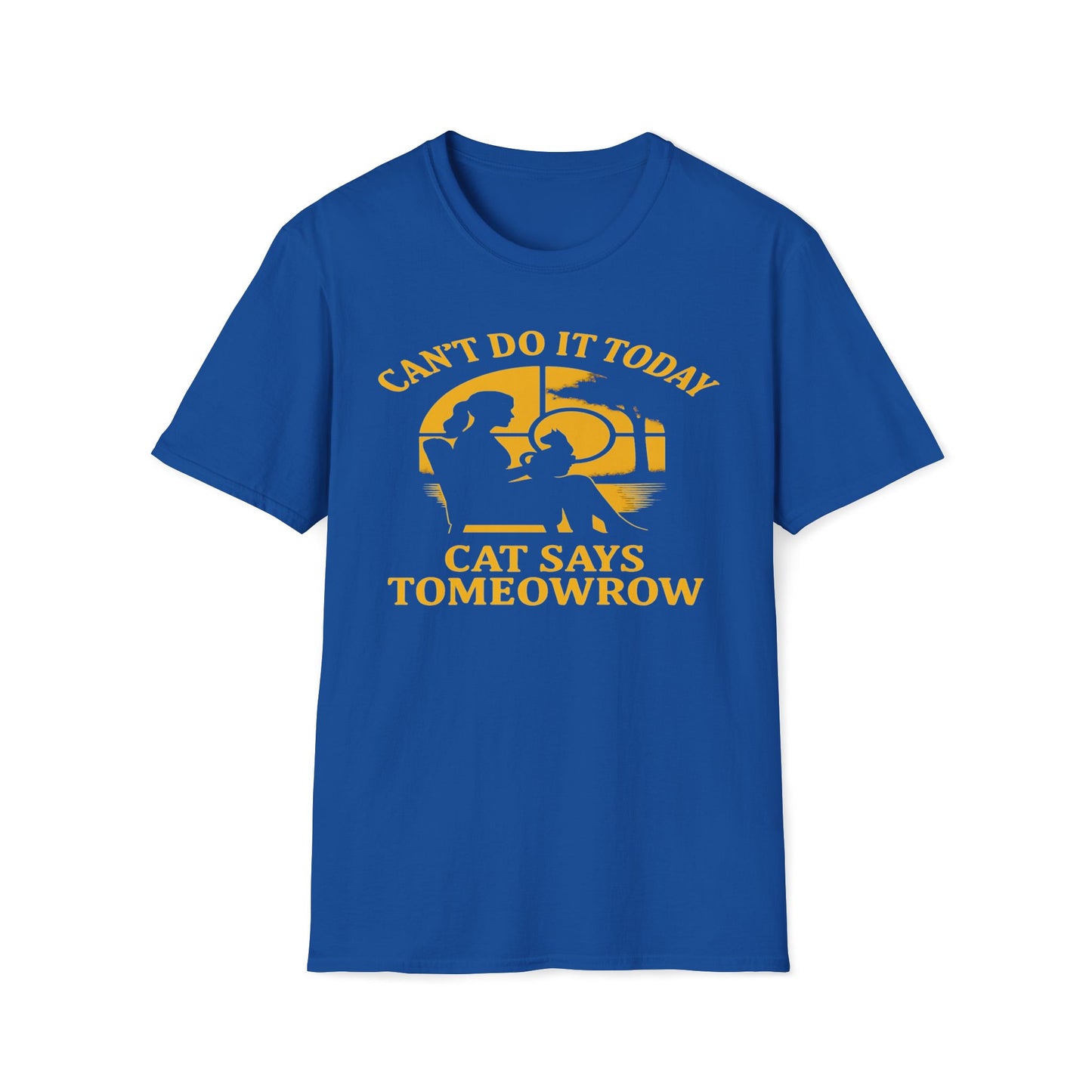 Can't Do It Today Cat Says Tomeowrow T-Shirt