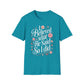 I Believed What He Said, So I Did T-Shirt