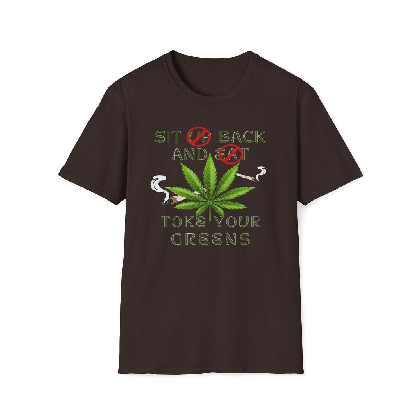 Sit Back And Toke Your Greens T-Shirt