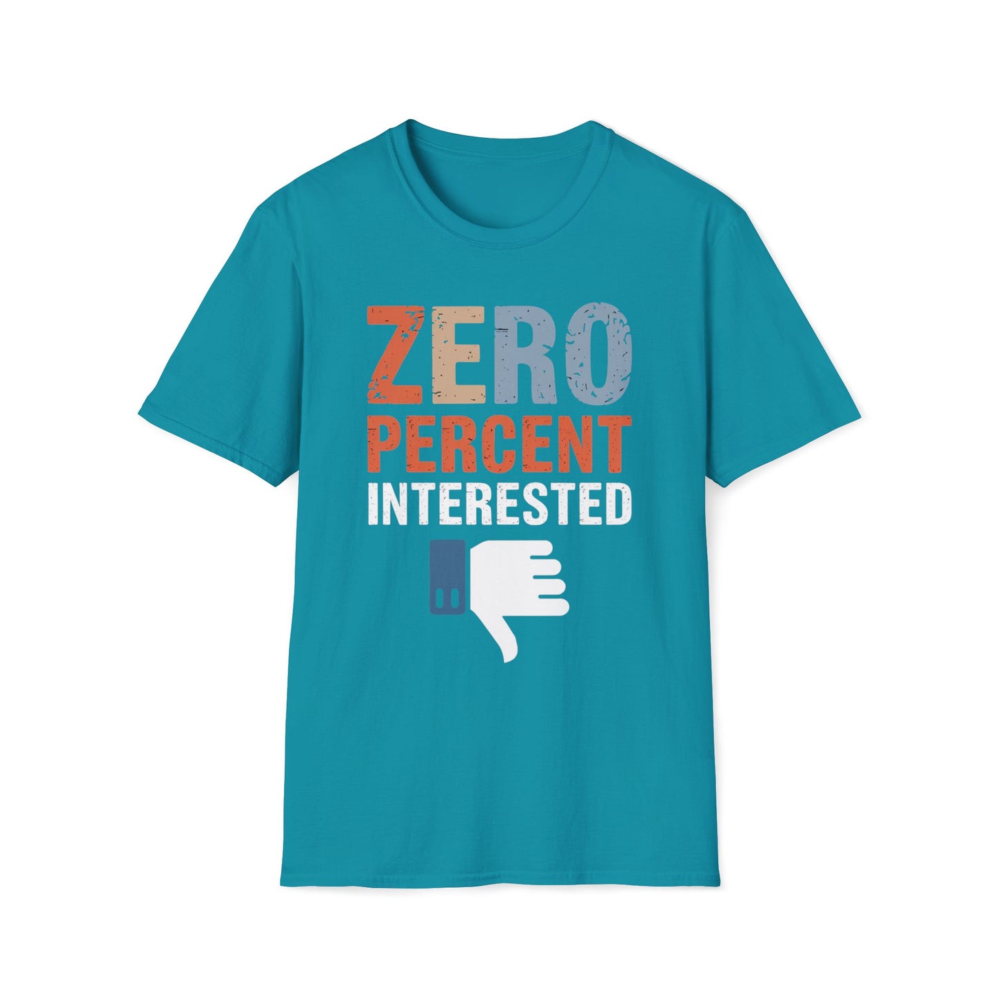 Zero Percent Interested T-Shirt