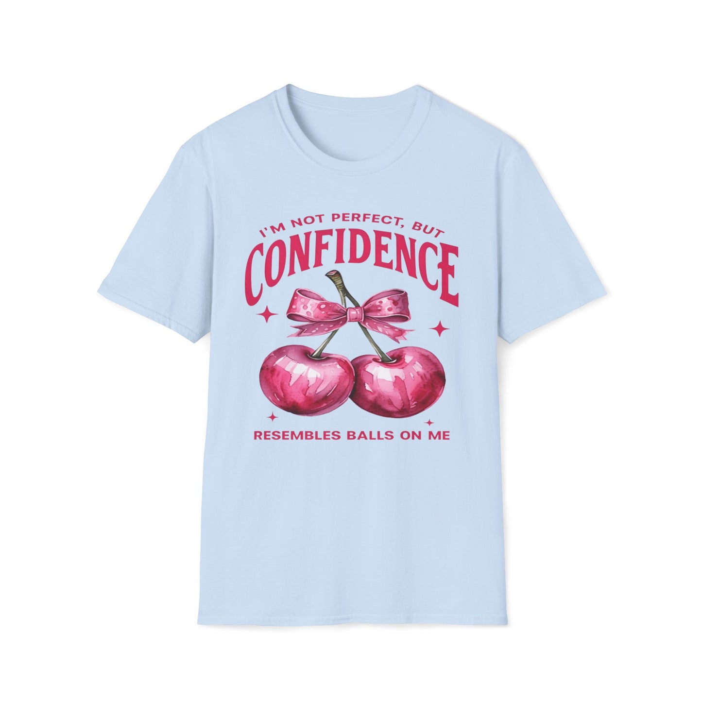 Confidence Resembles Balls On Me T-Shirt