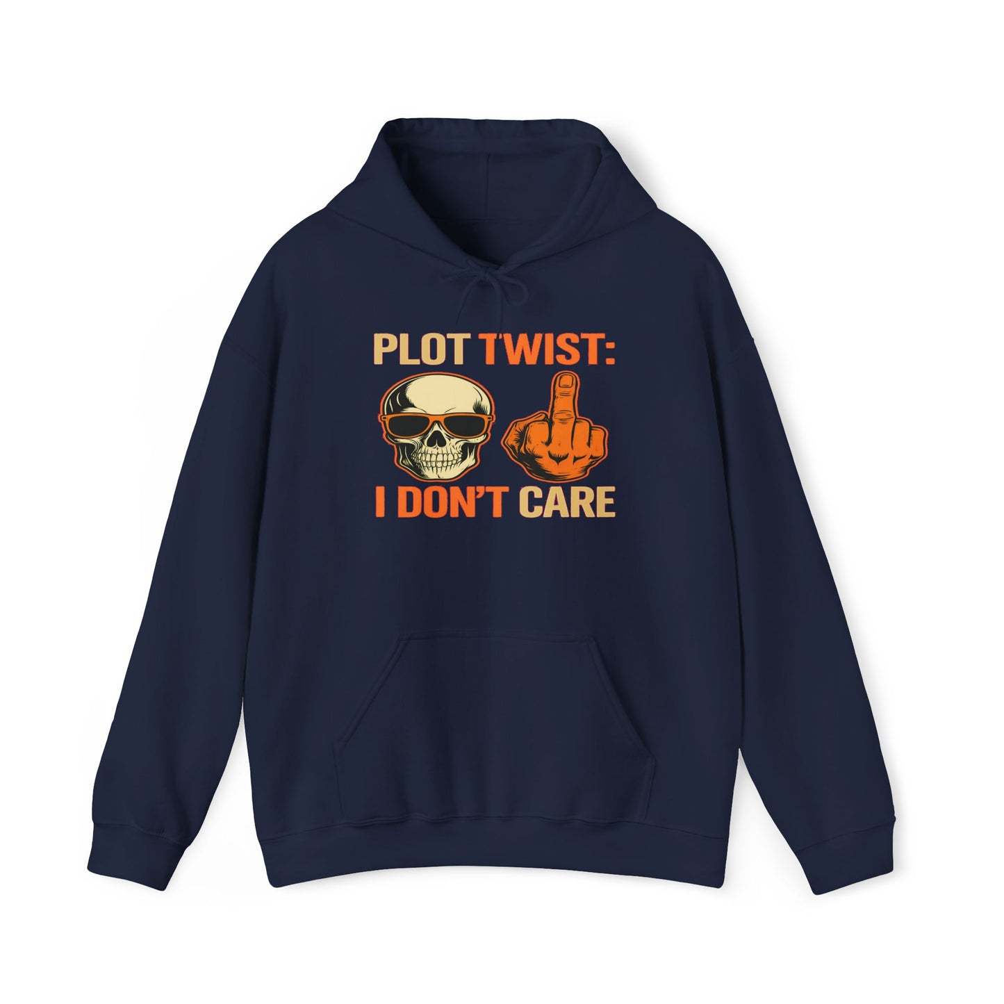 Plot Twist I Don't Care Hoodie