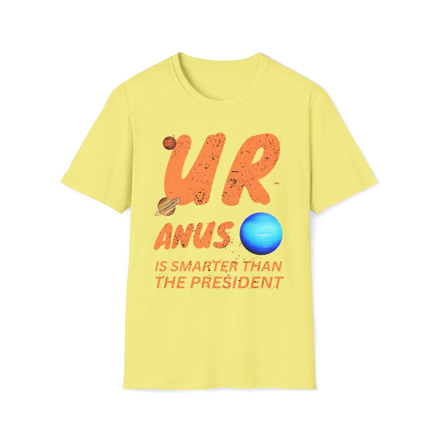 Uranus Is Smarter Than The President T-Shirt