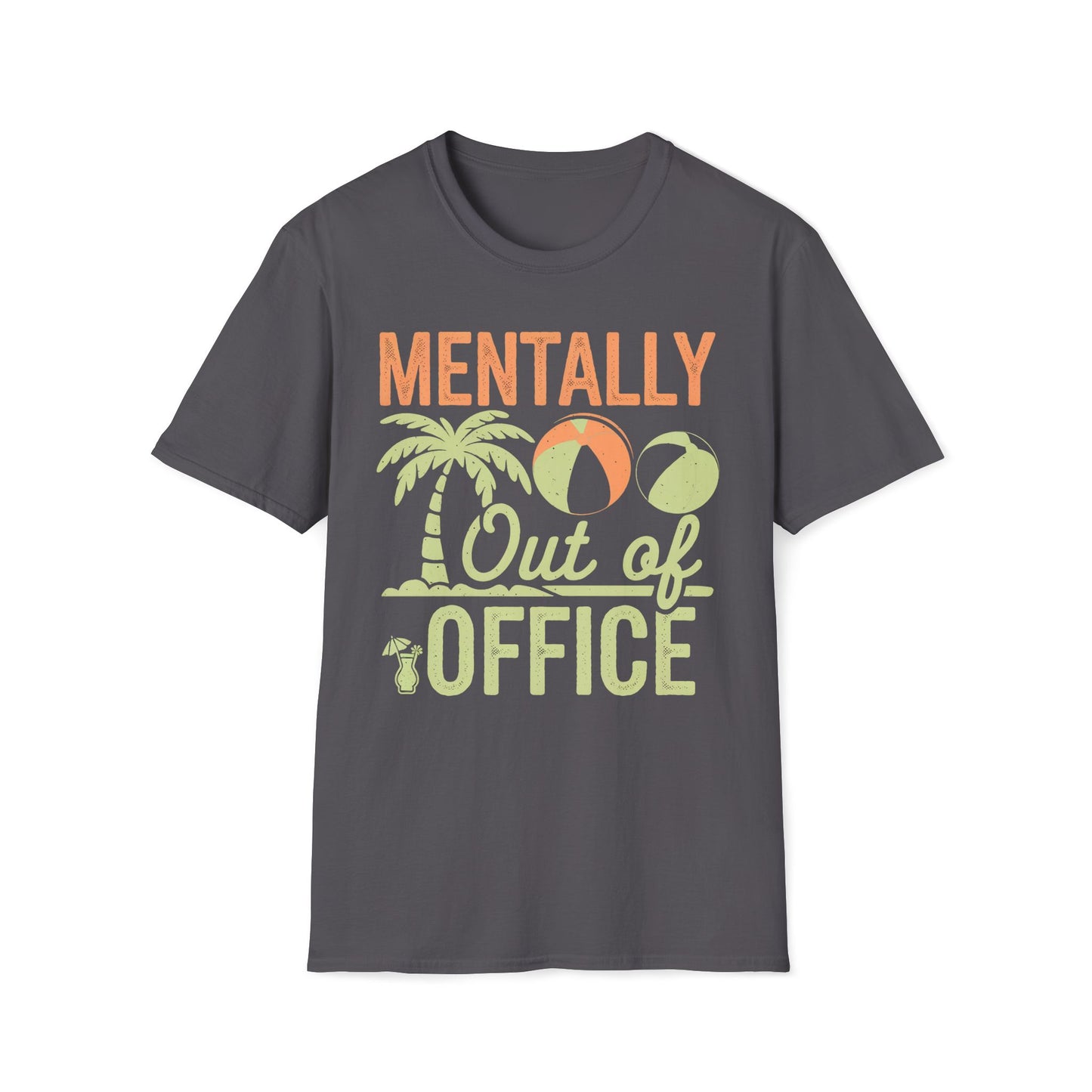 Mentally Out Of Office T-Shirt