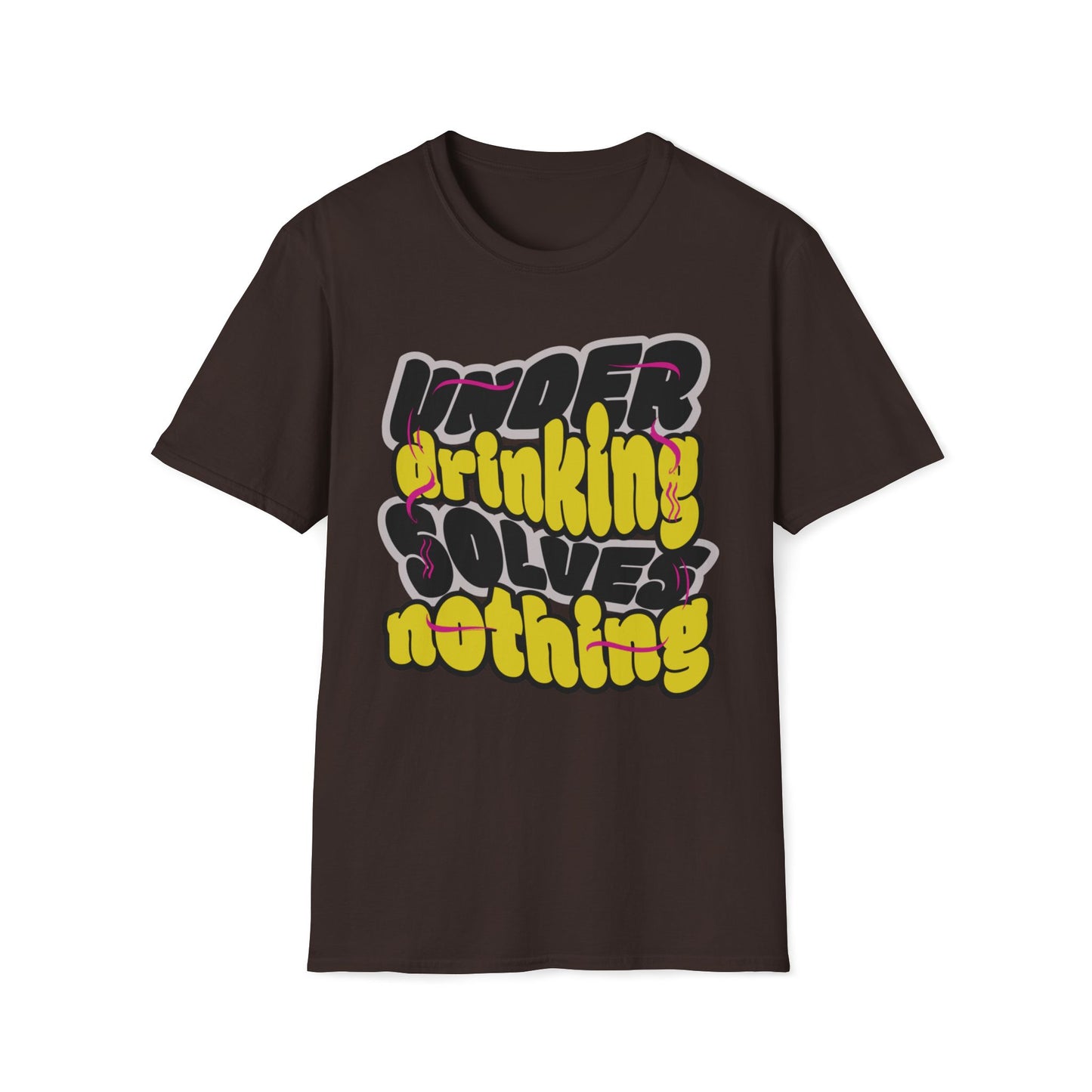 Under Drinking Solves Nothing T-Shirt
