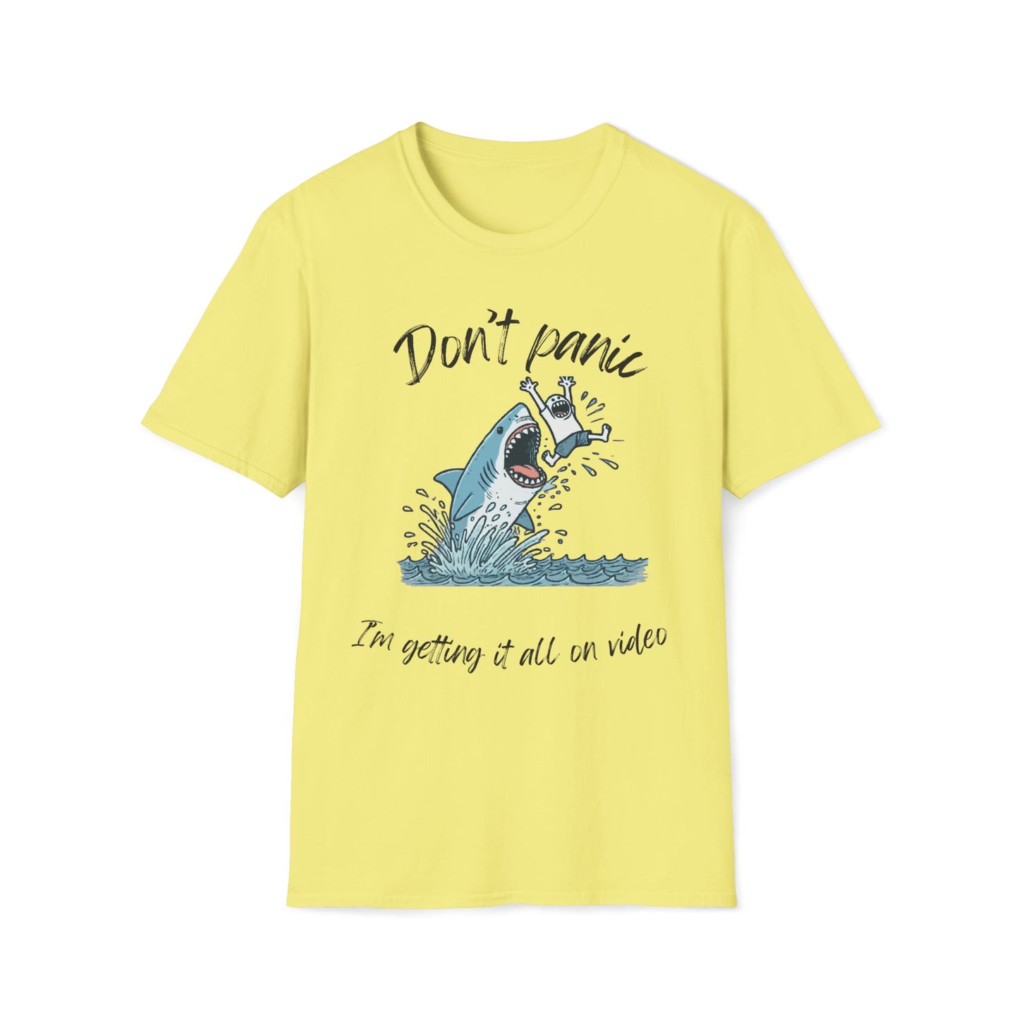 Don't Panic I'm Getting It All On Video Shark T-Shirt