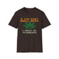 If You Don’t Smell Weed, I Must Be Working  T-Shirt