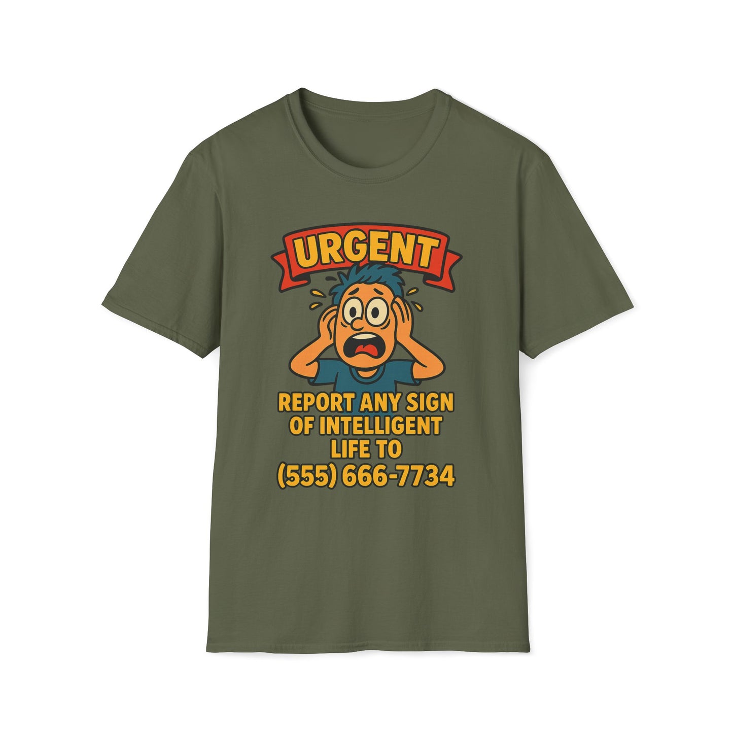 Urgent Report Any Sign Of Intelligent Life T-Shirt
