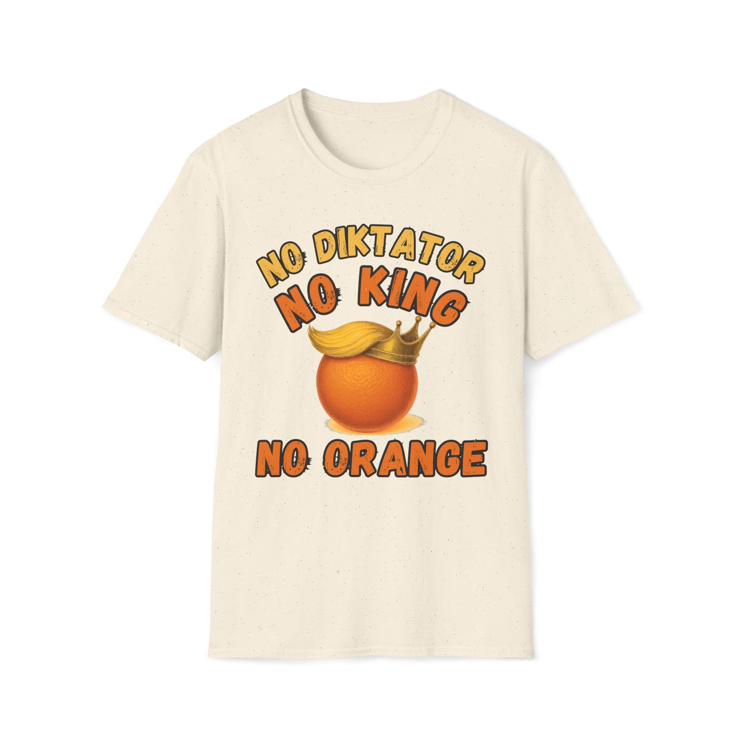 No Diktator No King No Orange T-Shirt