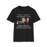 My Retirement Plan - Public Service Teaching Others How To Fart Like An Old Fart T-Shirt