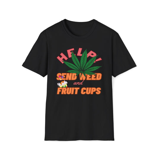 Help! Send Weed and Fruit Cups T-Shirt