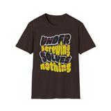 Under Screwing Solves Nothing T-Shirt