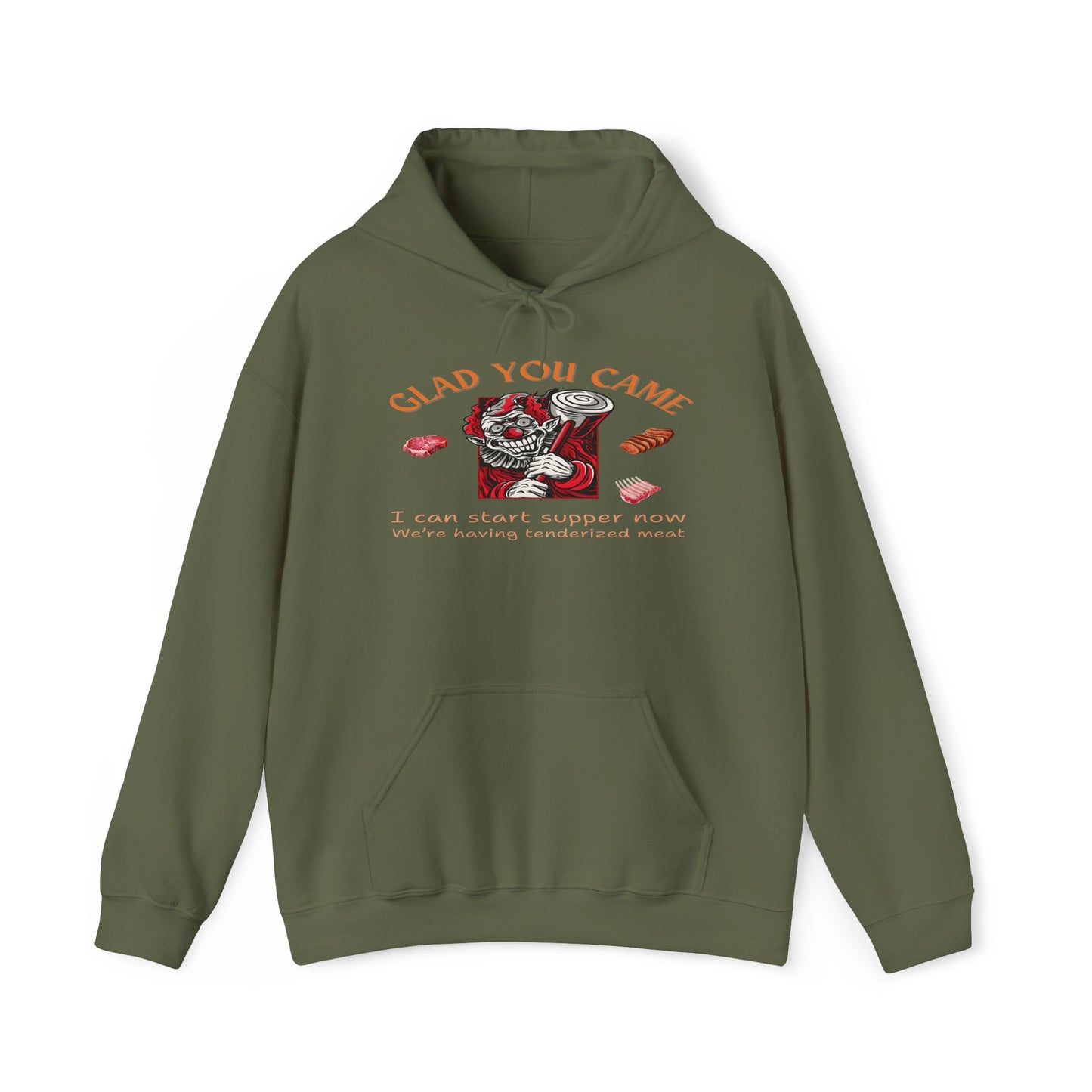 Glad You Came We're Having Tenderized Meat Hoodie
