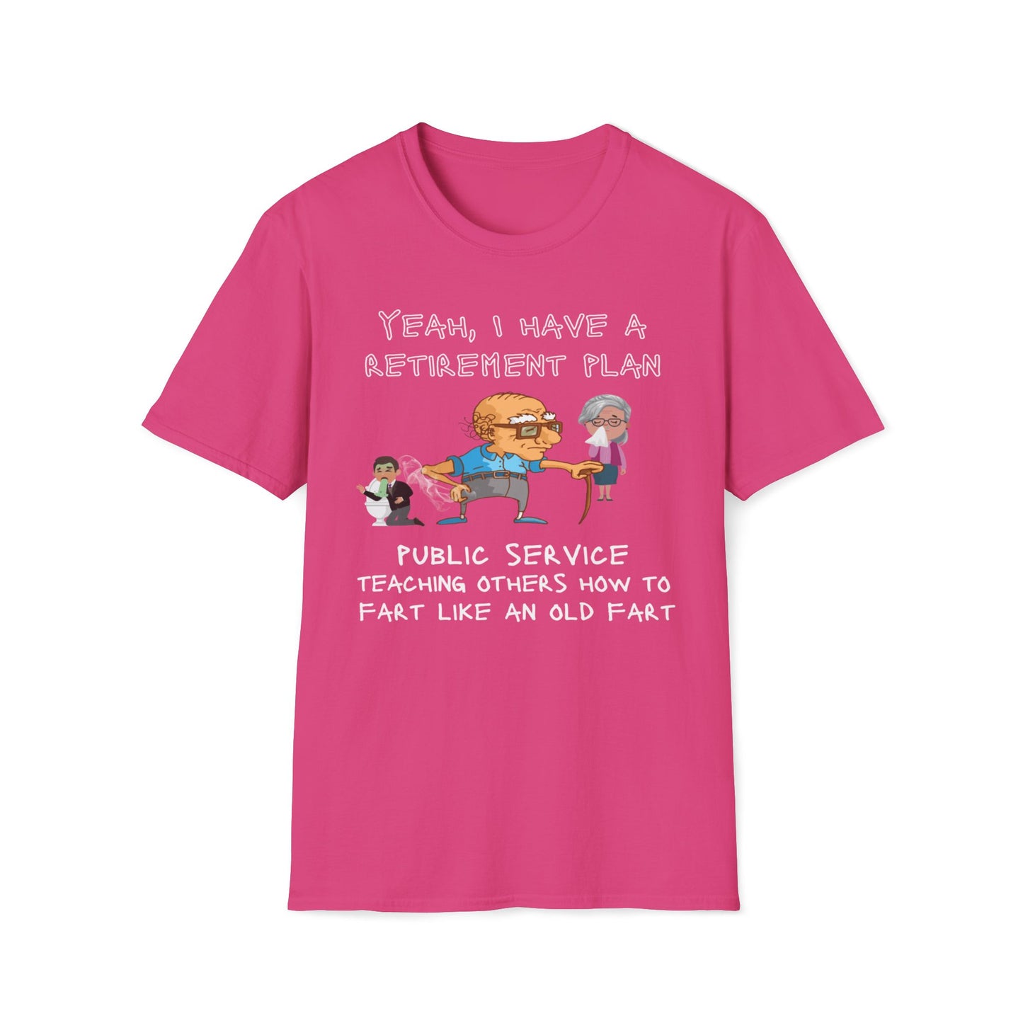 My Retirement Plan - Public Service Teaching Others How To Fart Like An Old Fart T-Shirt