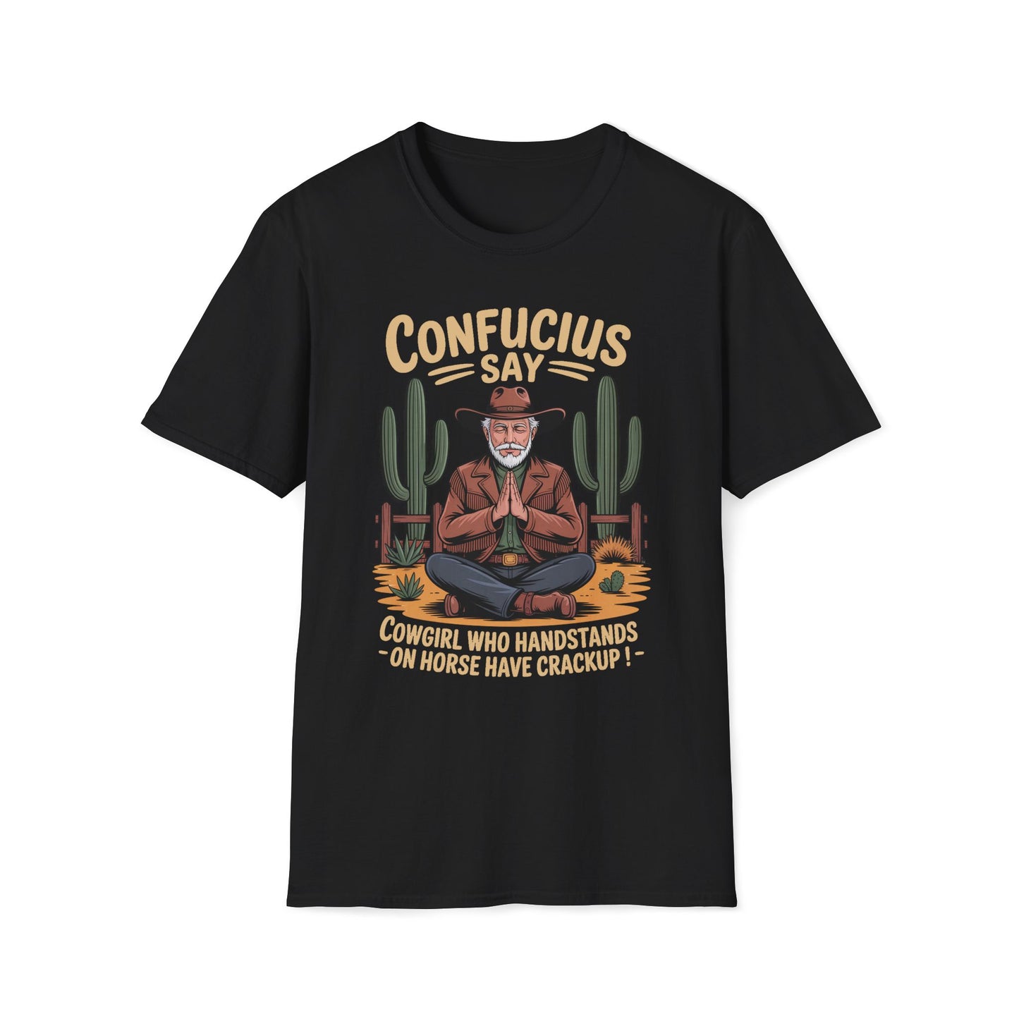 Confucius Say Cowgirl Who Handstands On Horse Have Crackup T-Shirt
