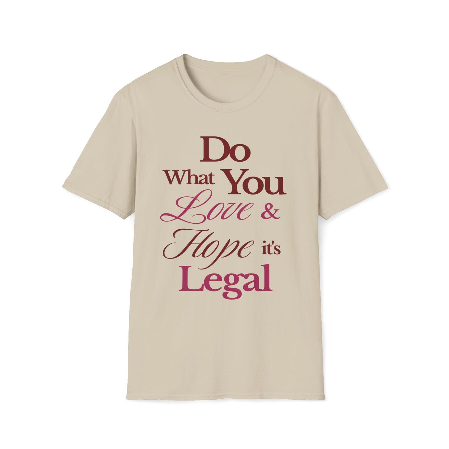 Do What You Love T-Shirt