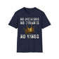 No Dictators, No Tyrants, No Kings T-Shirt