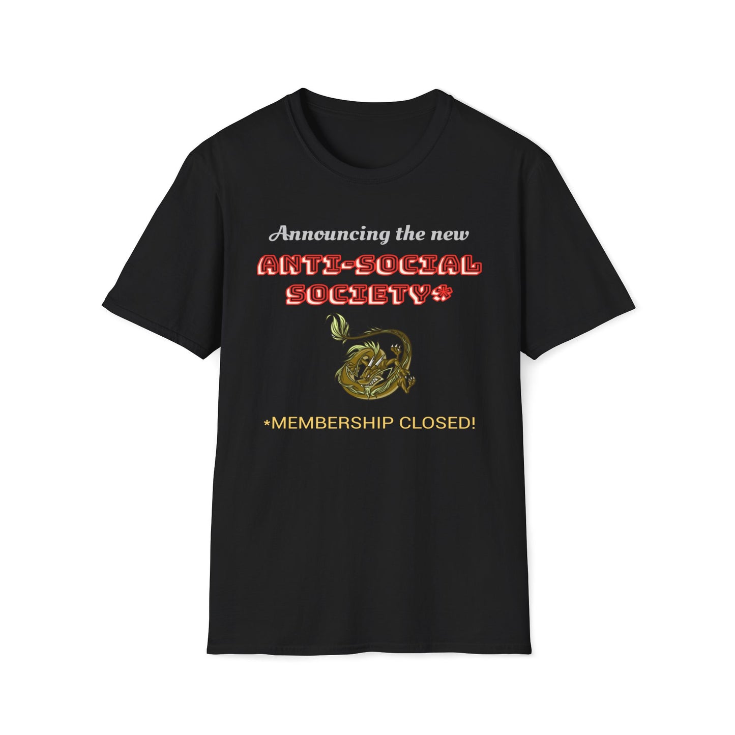 Announcing The New Anti-Social Society, Membership Closed T-Shirt