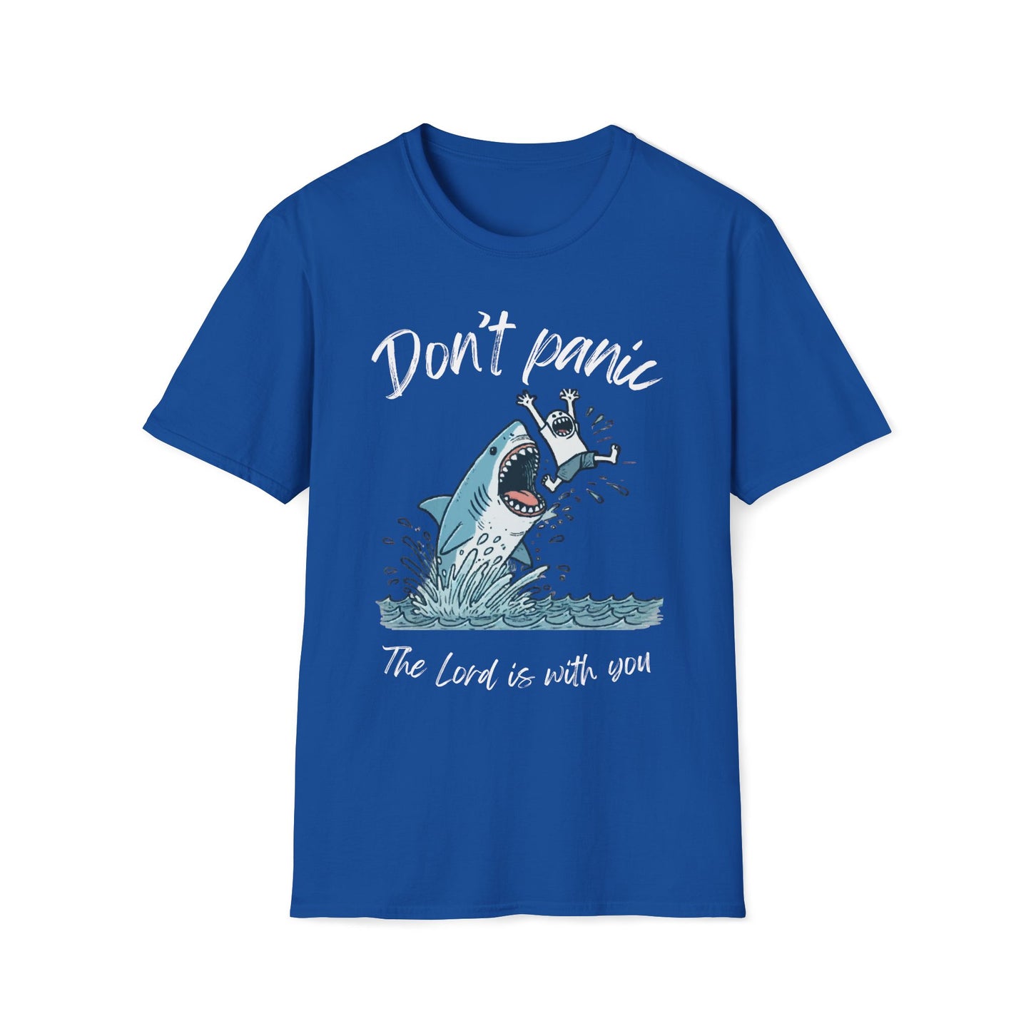 Don't Panic The Lord Is With You Shark T-Shirt