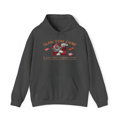 Glad You Came We're Having Tenderized Meat Hoodie