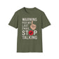 Warning Per My Last Email Stop Talking T-Shirt