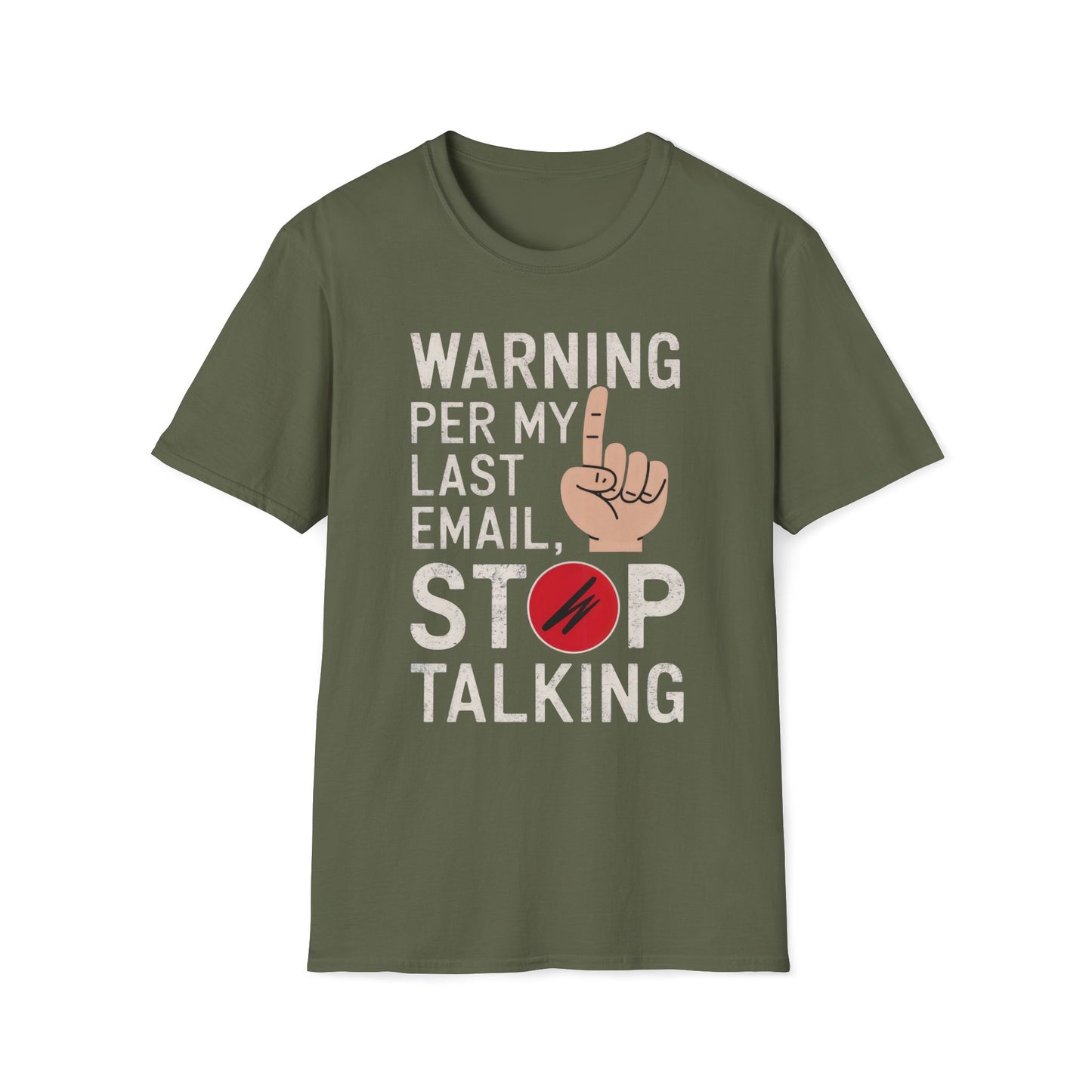 Warning Per My Last Email Stop Talking T-Shirt