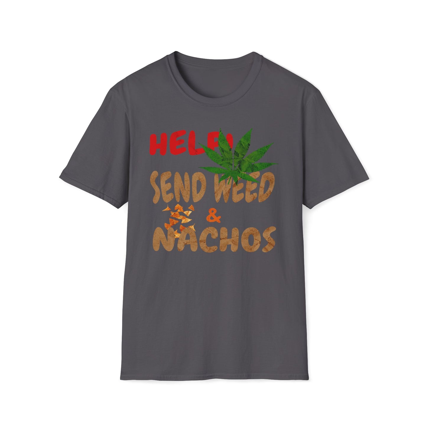 Help Send Weed & Nachos T-Shirt
