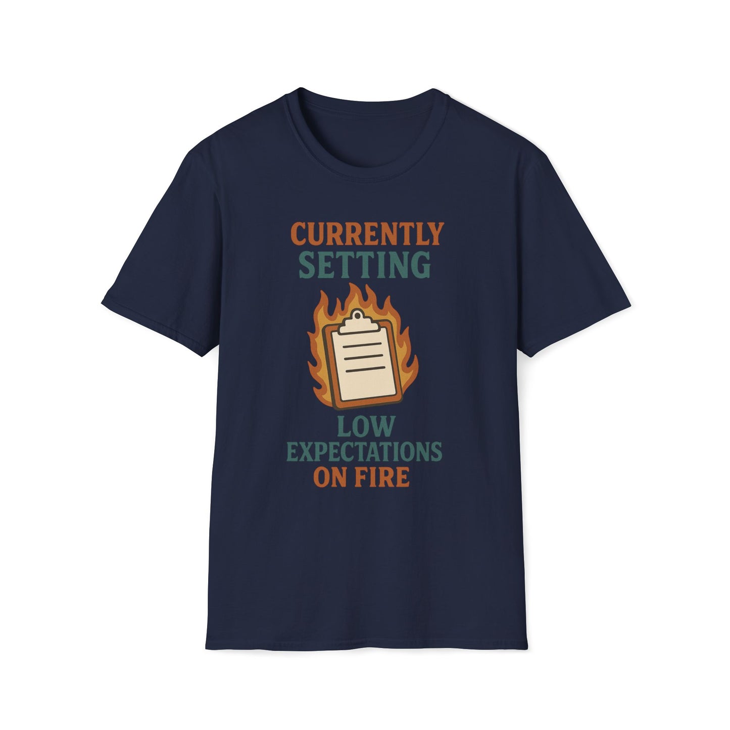 Currently Setting Low Expectations List On Fire T-Shirt