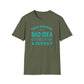 That Sounds Like A Bad Idea, Do You Have The Rope & Cuffs T-Shirt