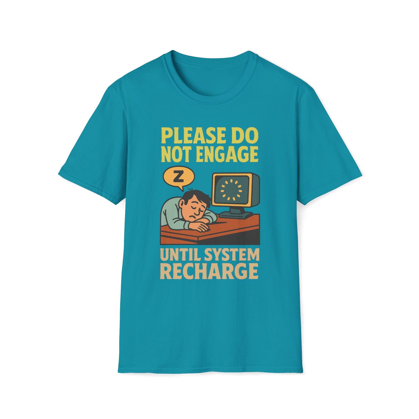 Please Do Not Engage Until System Recharge T-Shirt