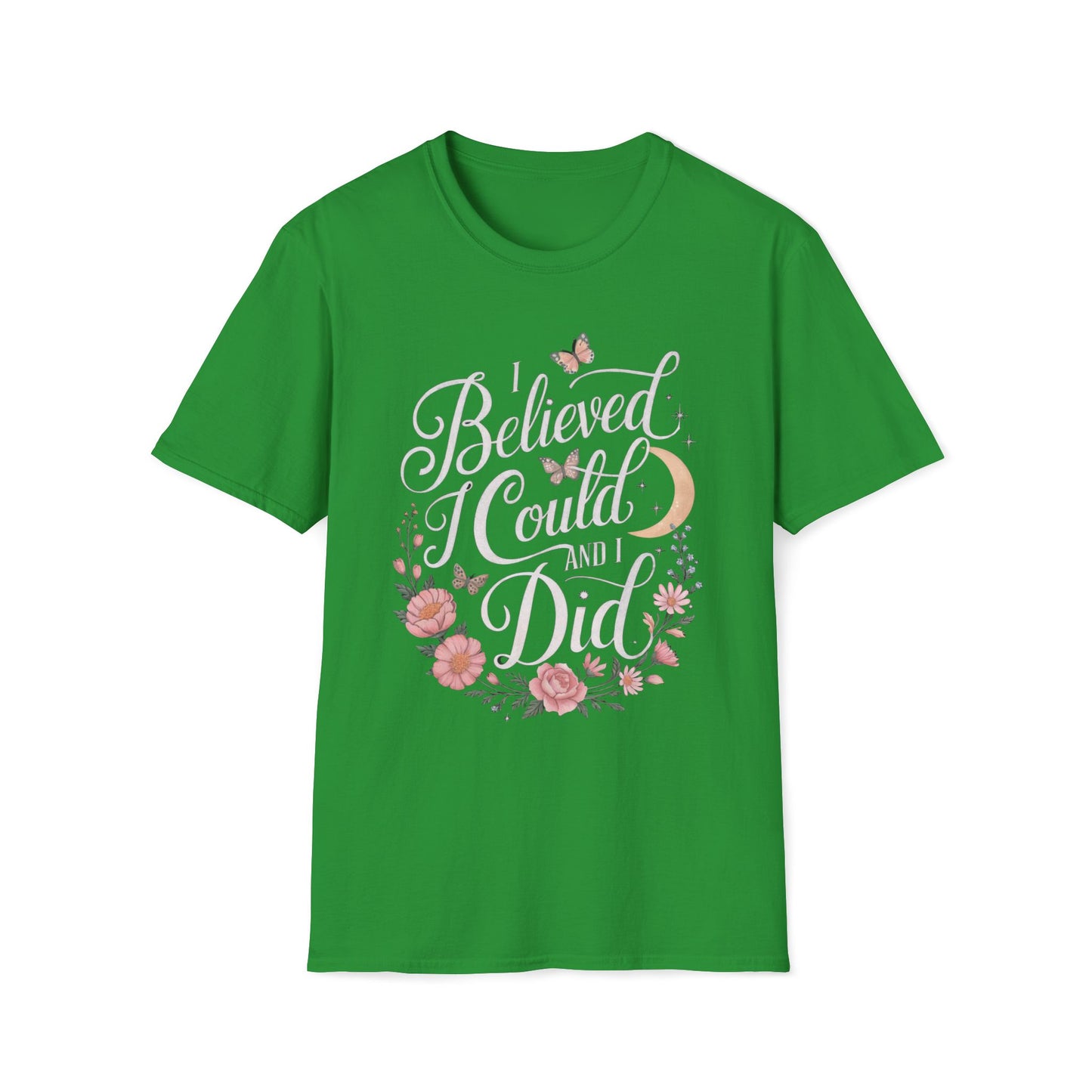 I Believed I Could And I Did T-Shirt