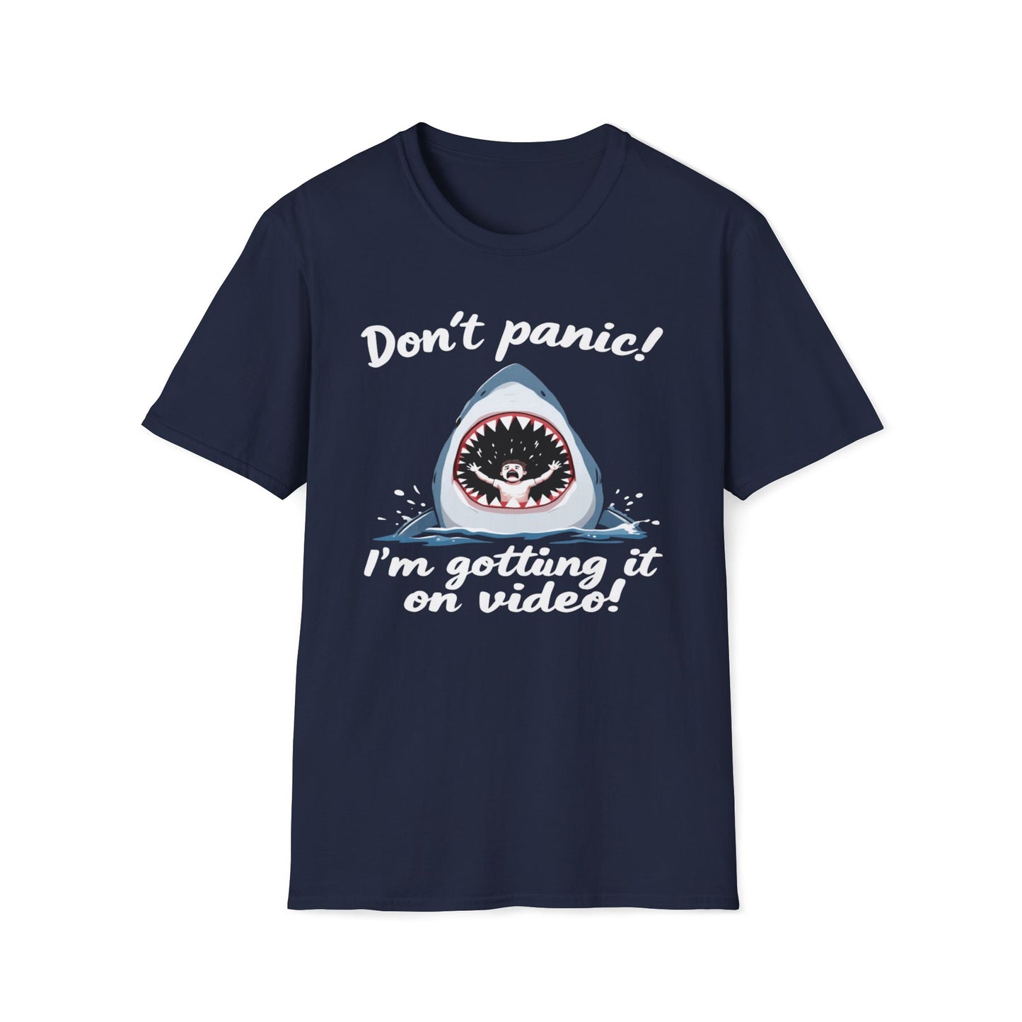 Don't Panic I'm Getting It All On Video T-Shirt