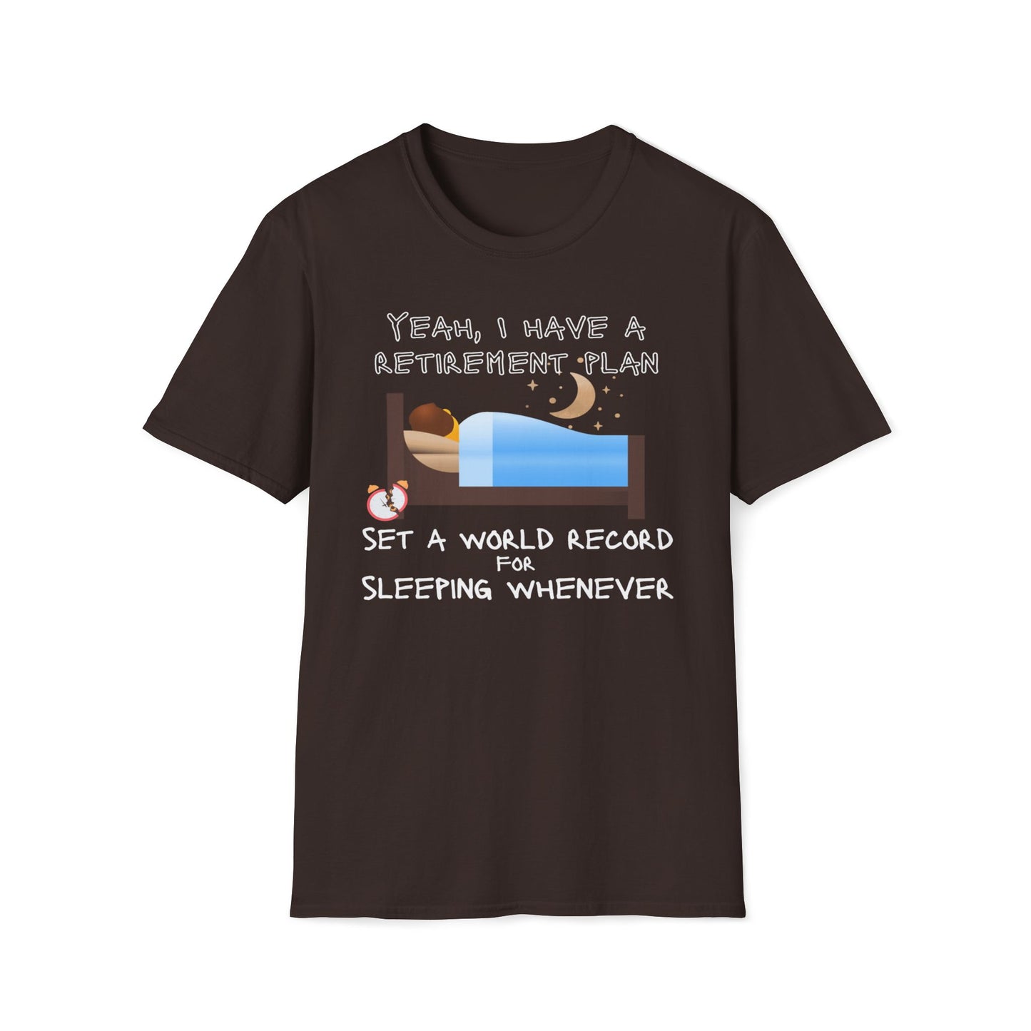 Retirement Plan - Set A World Record For Sleeping Whenever T-Shirt